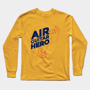 Air Guitar Hero Long Sleeve T-Shirt